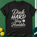 Dink Stay Humble T-shirt | Black | final realistic custom mockup v2