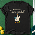 Showing Up Great T-shirt | Black | final realistic custom mockup v2