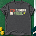 Stop Returning Winners T-shirt | Dark Heather | final realistic custom mockup v2