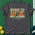 Born To Dink T-shirt | Dark Heather | final realistic custom mockup v2