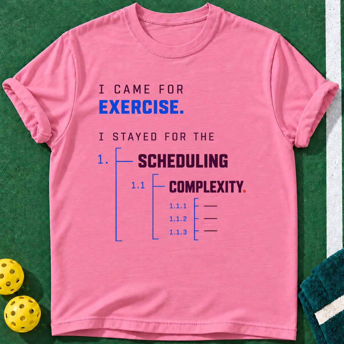 Came For Exercise T-shirt | Azalea | final realistic custom mockup v2