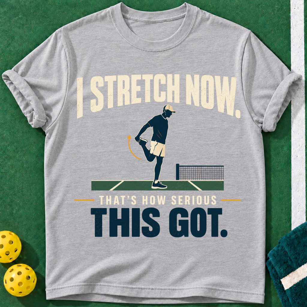 Stretch Before Dinks T-shirt
