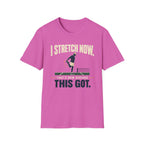 Stretch Before Dinks T-shirt