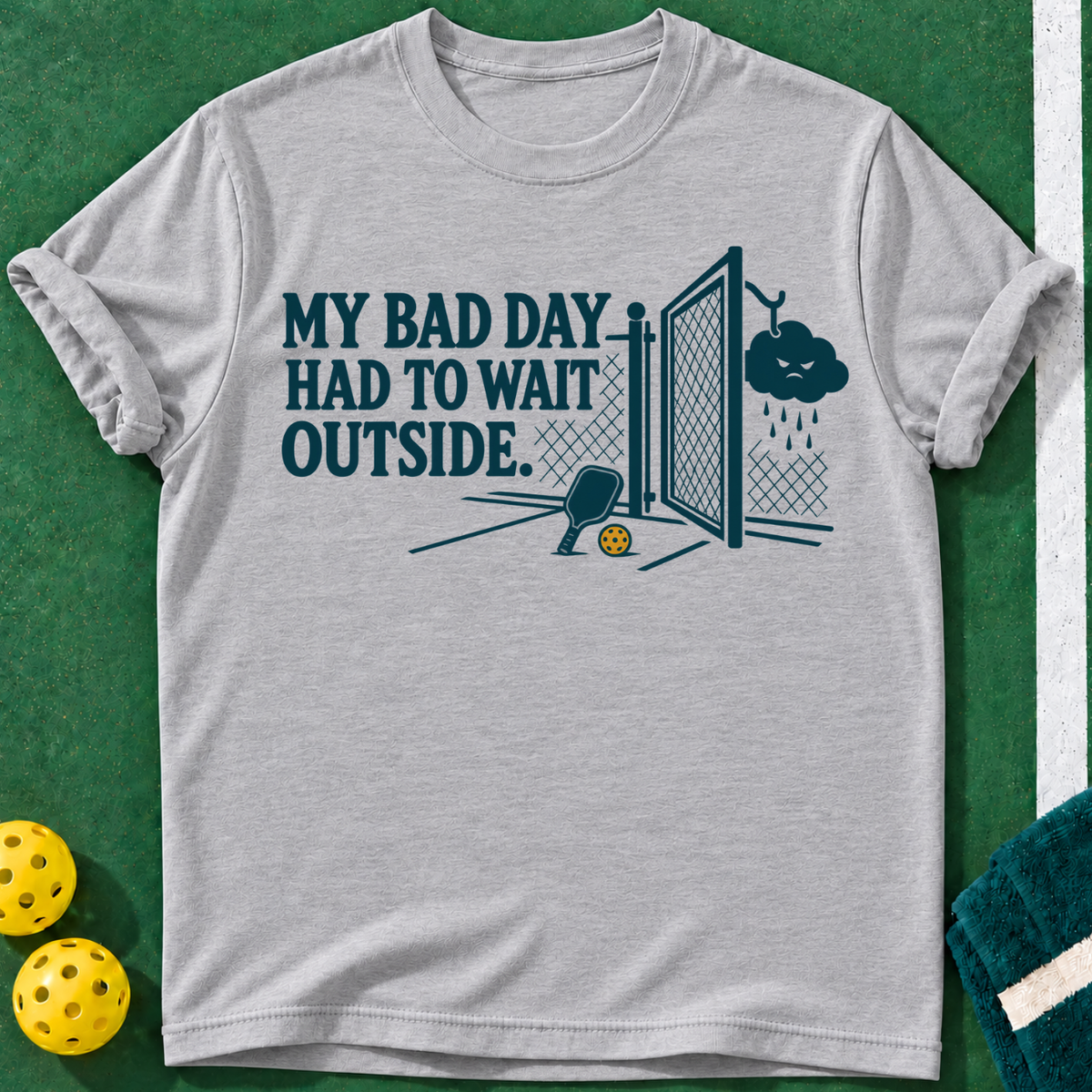 Bad Day Outside Pickleball T-Shirt