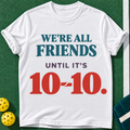 Friends Until Game T-shirt | White | purchased custom mockup 2026-09-30